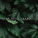 Slow Life Movement - Deep Relax