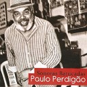 Paulo Perdig o - Lei do Retorno