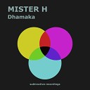 Mister H - Dhamaka Extended Mix