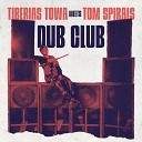 Tiberias Towa Tom Spirals - Dub Club