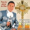 Carlos Valencia - Mi Jesus Amado