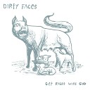 Dirty Faces - Dead Man s Boots