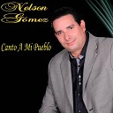 Nelson Gomez - Canto A Mi Pueblo