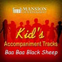 Mansion Accompaniment Tracks & Mansion Kid's Sing Along - Baa Baa Black Sheep (Vocal Demo)