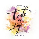 Athenas - Todo Lo Haces Nuevo