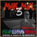 DJ NIKOLAY D - ITALO ELECTRO DISCO MAX MIX 3