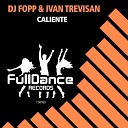 DJ Fopp Ivan Trevisan - Caliente Extended Mix