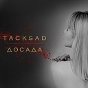 Tacksad - Тося не придет