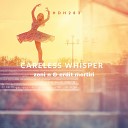 Zeni N Erdit Mertiri - Careless Whisper Radio Mix