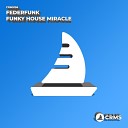 FederFunk - Funky House Miracle Radio Edit