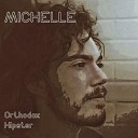 Orthodox Hipster - Michelle Gaffer s Delight