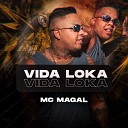 Mc Magal - Vida Loka