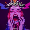 Tim Dian - Baby Scream Stefre Roland Remix