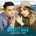Alisher Ans - Modeli Man feat Shabnami Rahmoniyon