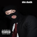 slim shadik - MORE