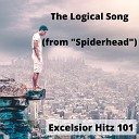 Excelsior Hitz 101 - The Logical Song from Spiderhead