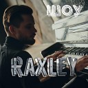 Raxley - Шоу
