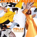 FELLY Yassin Juicy S feat Drunken Masters - Jawoll Alder