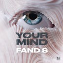 Fand S - Your Mind