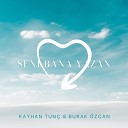 Kayhan Tun feat Burak zcan - Seni Bana Yazan