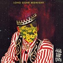Long Gone Midnight - Never Alone