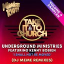 Underground Ministries feat Kenny Bobien - I Shall Not Be Moved DJ Meme Beatz