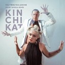 Kin Chi Kat - You Think You Love Me Danny Wheels Remix