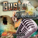 tierra caliente music - El Gusto a Tlapehuala Versi n Karaoke