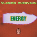 Vladimir Muravsky - Energy