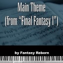 Fantasy Reborn - Main Theme From Final Fantasy I