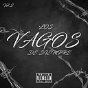 Los vagos de siempre feat Mk Milkflaws seis doss… - En Nombre de Ella