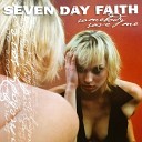 Seven Day Faith - You Don t Love Me Anymore Remastered 2022