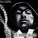 SH Kera - Моя толпа