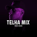 Rick Jesus - Telha Mix