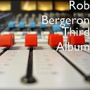 Rob Bergeron - Manifest Destiny