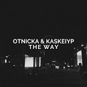 Otnicka Kaskeiyp - The Way