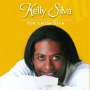 Kelly Silva - Me Ama do Teu Jeito