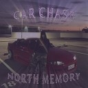 North Memory - Car Chase