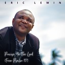 Eric Lewin - Praise Ye the Lord From Psalm 117