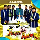Lando y Los H roes del Amor - La Lagrima