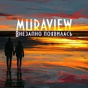 MURAVIEW - Разошлись рельсы