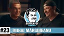 DA BRAVO by Mihai Bobonete - DA BRAVO Podcast 23 cu Mihai Margineanu