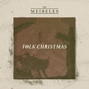 Os Meireles - Natal Feliz Natal