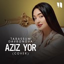 Tabassum Davronova - Aziz yor cover