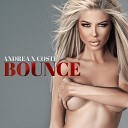 Andrea feat Costi - Bounce DJ Jesus Luz Club Remix