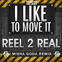 Reel 2 Real - I Like To Move It Misha Goda Radio Edit