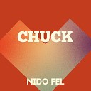 Nido Fel - Chuck