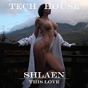 Shlaen - This Love