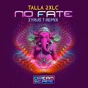 Talla 2XLC - No Fate Zyrus 7 Extended Mix
