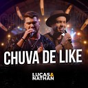 Lucas e Nathan - Chuva de Like Ao Vivo